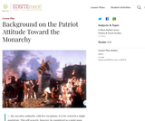 Background on the Patriot Attitude Toward the Monarchy Background on the Patriot Attitude Toward the Monarchy